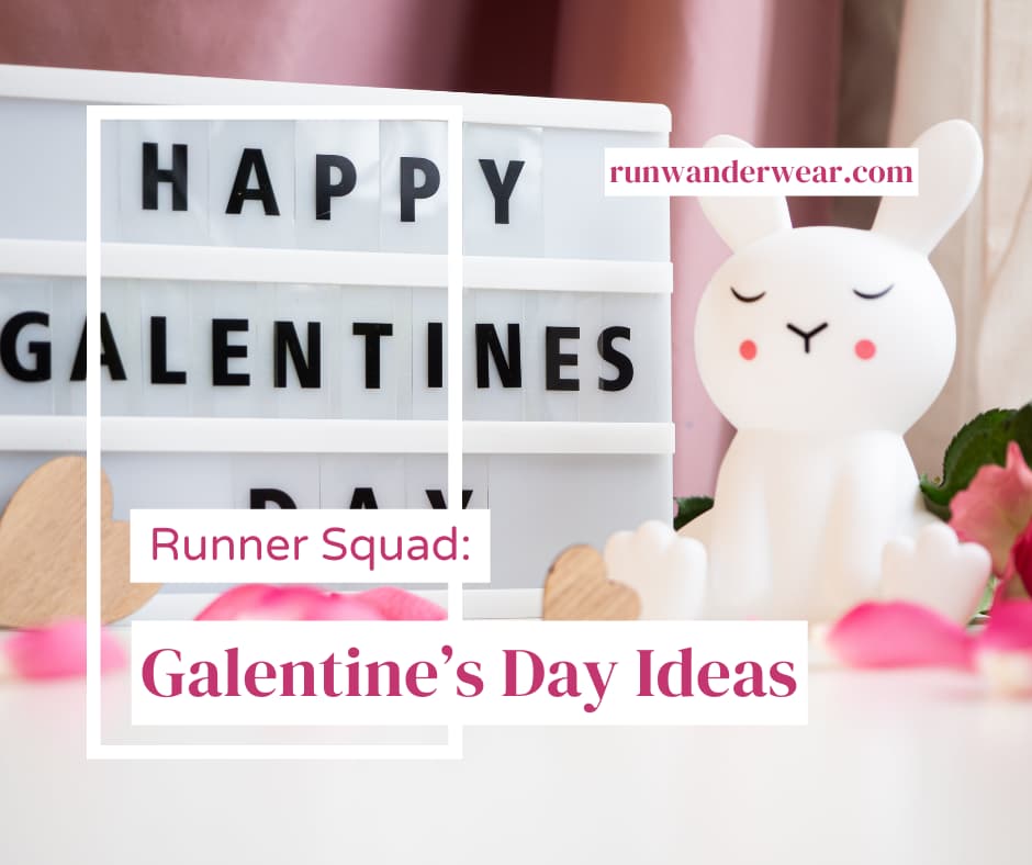 Galentine’s Day Ideas For Your Run Squad