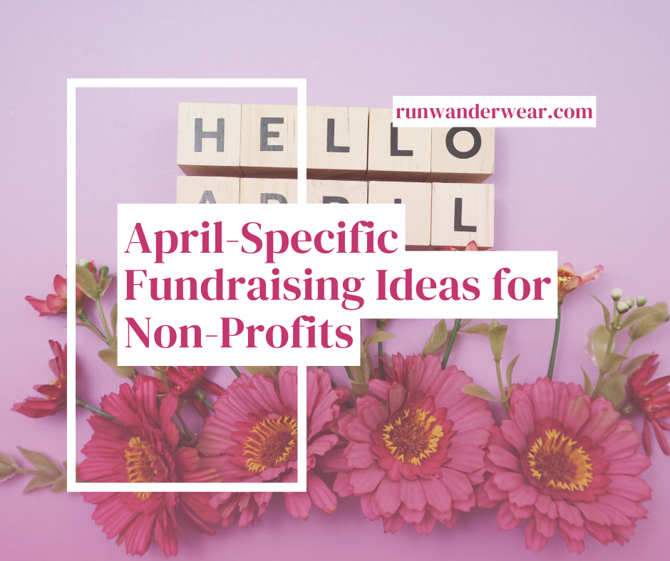 Tips to Maximize Your Charity Fundraising in April