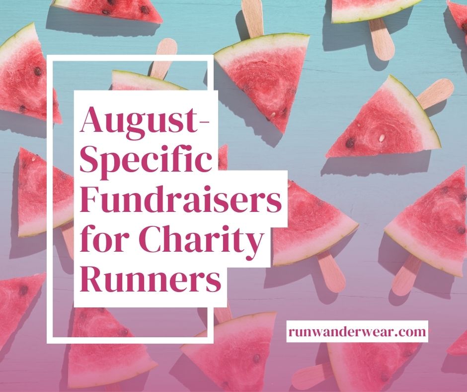 Fun Ideas in August for Marathon Fundraisers